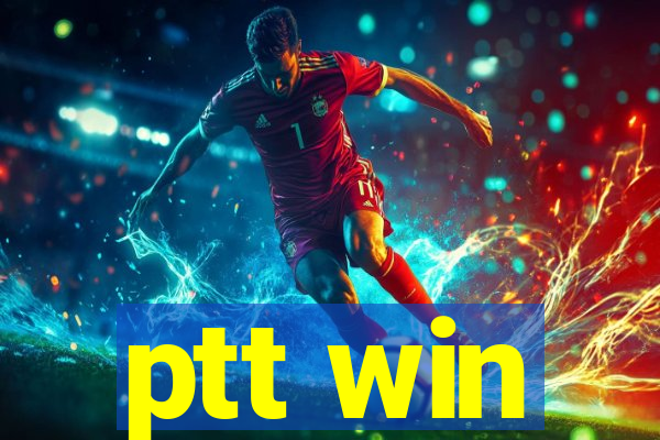 ptt win